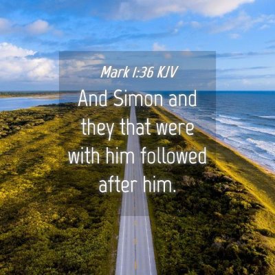 Picture 04 - Mark 1:36 KJV - And Simon and they that were with him followed - Bible Verse Picture