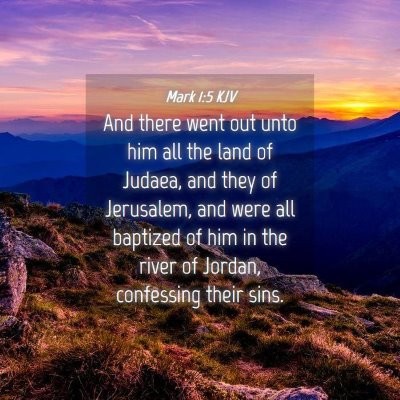 Picture 04 - Mark 1:5 KJV - And there went out unto him all the land of - Bible Verse Picture