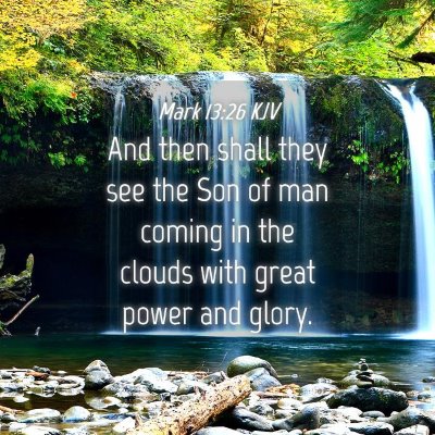 Picture 04 - Mark 13:26 KJV - And then shall they see the Son of man coming in - Bible Verse Picture