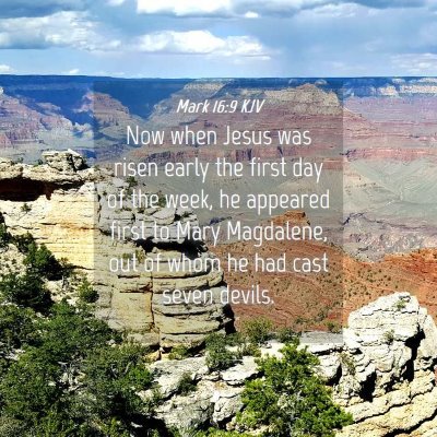 Picture 04 - Mark 16:9 KJV - Now when Jesus was risen early the first day of - Bible Verse Picture