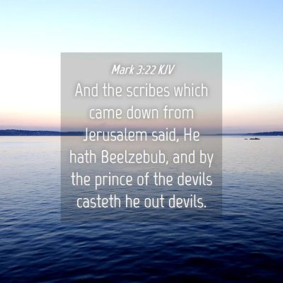 Picture 04 - Mark 3:22 KJV - And the scribes which came down from Jerusalem - Bible Verse Picture