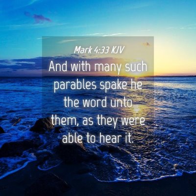 Picture 04 - Mark 4:33 KJV - And with many such parables spake he the word - Bible Verse Picture