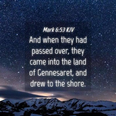 Picture 04 - Mark 6:53 KJV - And when they had passed over, they came into the - Bible Verse Picture