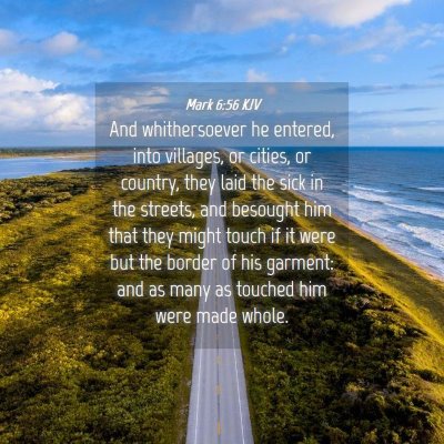 Picture 04 - Mark 6:56 KJV - And whithersoever he entered, into villages, or - Bible Verse Picture