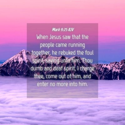 Picture 04 - Mark 9:25 KJV - When Jesus saw that the people came running - Bible Verse Picture