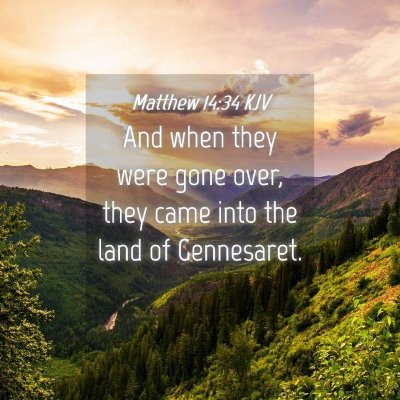 Picture 04 - Matthew 14:34 KJV - And when they were gone over, they came into the - Bible Verse Picture