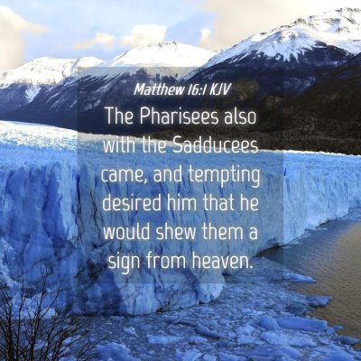 Picture 04 - Matthew 16:1 KJV - The Pharisees also with the Sadducees came, and - Bible Verse Picture