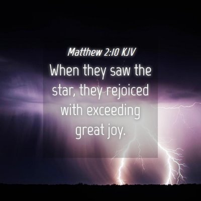Picture 04 - Matthew 2:10 KJV - When they saw the star, they rejoiced with - Bible Verse Picture