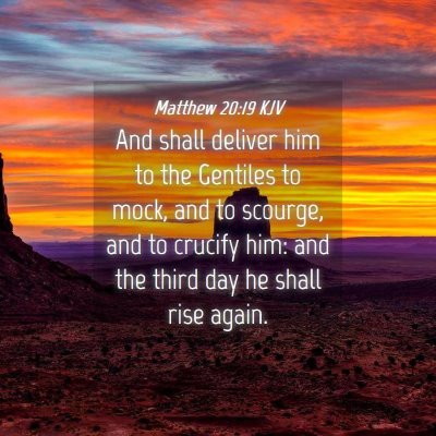 Picture 04 - Matthew 20:19 KJV - And shall deliver him to the Gentiles to mock, - Bible Verse Picture