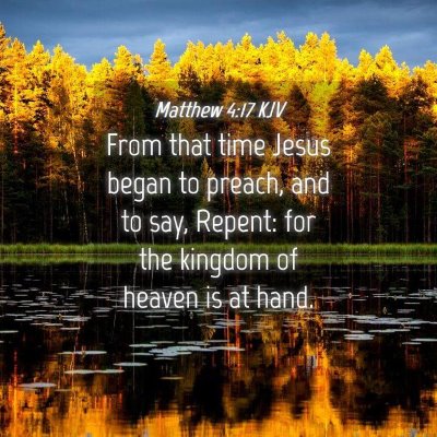 Picture 04 - Matthew 4:17 KJV - From that time Jesus began to preach, and to say, - Bible Verse Picture