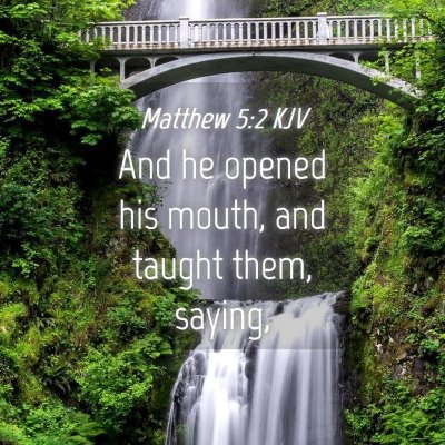 Picture 04 - Matthew 5:2 KJV - And he opened his mouth, and taught them, - Bible Verse Picture