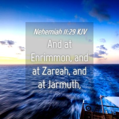 Picture 04 - Nehemiah 11:29 KJV - And at Enrimmon, and at Zareah, and at - Bible Verse Picture