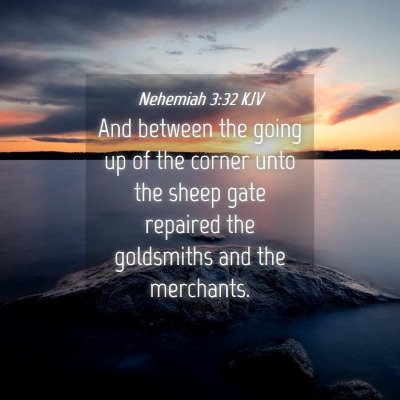 Picture 04 - Nehemiah 3:32 KJV - And between the going up of the corner unto the - Bible Verse Picture