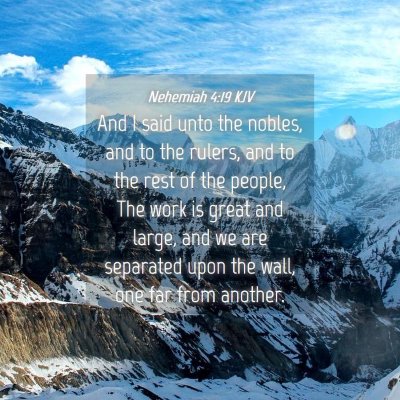 Picture 04 - Nehemiah 4:19 KJV - And I said unto the nobles, and to the rulers, - Bible Verse Picture