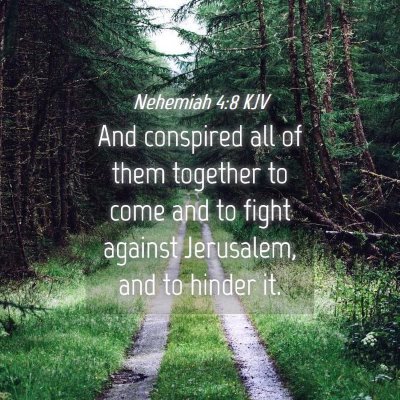 Picture 04 - Nehemiah 4:8 KJV - And conspired all of them together to come and to - Bible Verse Picture