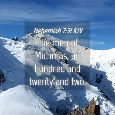 Picture 04 - Nehemiah 7:31 KJV - The men of Michmas, an hundred and twenty and - Bible Verse Picture