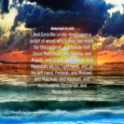 Picture 04 - Nehemiah 8:4 KJV - And Ezra the scribe stood upon a pulpit of wood, - Bible Verse Picture