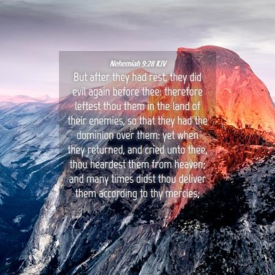 Picture 04 - Nehemiah 9:28 KJV - But after they had rest, they did evil again - Bible Verse Picture