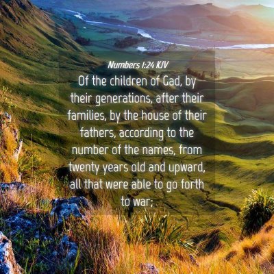 Picture 04 - Numbers 1:24 KJV - Of the children of Gad, by their generations, - Bible Verse Picture