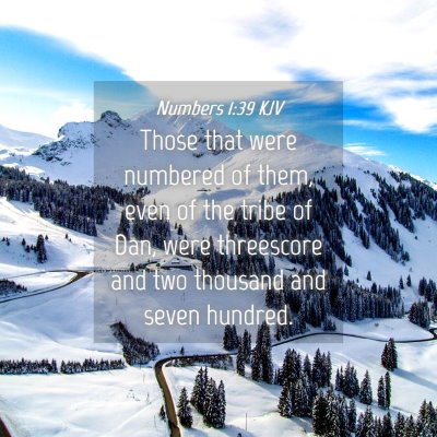 Picture 04 - Numbers 1:39 KJV - Those that were numbered of them, even of the - Bible Verse Picture