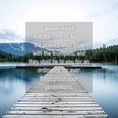 Picture 04 - Numbers 10:8 KJV - And the sons of Aaron, the priests, shall blow - Bible Verse Picture