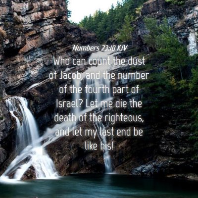 Picture 04 - Numbers 23:10 KJV - Who can count the dust of Jacob, and the number - Bible Verse Picture