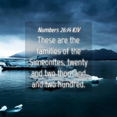 Picture 04 - Numbers 26:14 KJV - These are the families of the Simeonites, twenty - Bible Verse Picture