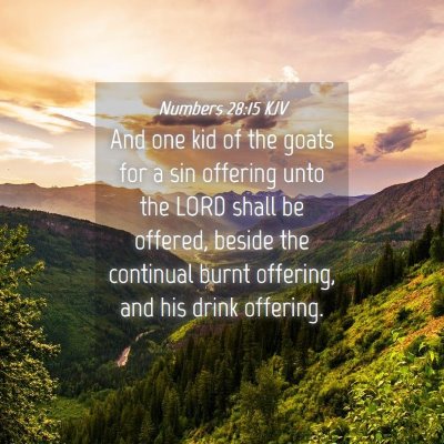 Picture 04 - Numbers 28:15 KJV - And one kid of the goats for a sin offering unto - Bible Verse Picture