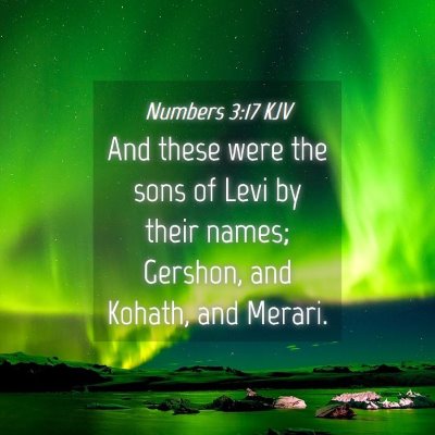 Picture 04 - Numbers 3:17 KJV - And these were the sons of Levi by their names; - Bible Verse Picture