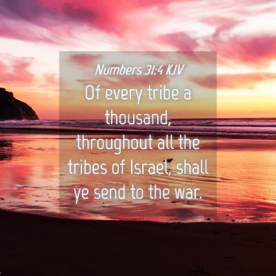 Picture 04 - Numbers 31:4 KJV - Of every tribe a thousand, throughout all the - Bible Verse Picture