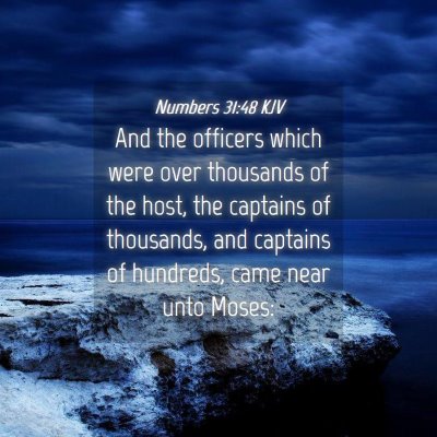 Picture 04 - Numbers 31:48 KJV - And the officers which were over thousands of the - Bible Verse Picture