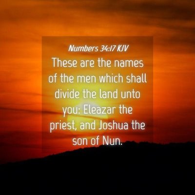 Picture 04 - Numbers 34:17 KJV - These are the names of the men which shall divide - Bible Verse Picture