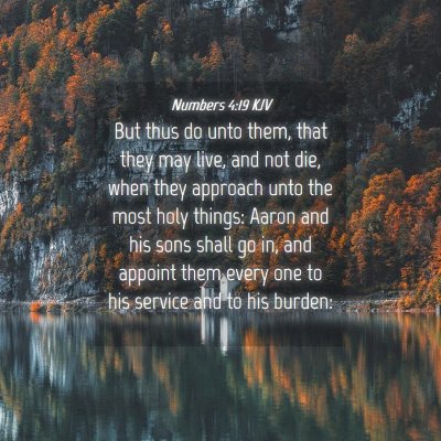 Picture 04 - Numbers 4:19 KJV - But thus do unto them, that they may live, and - Bible Verse Picture
