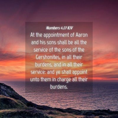 Picture 04 - Numbers 4:27 KJV - At the appointment of Aaron and his sons shall be - Bible Verse Picture