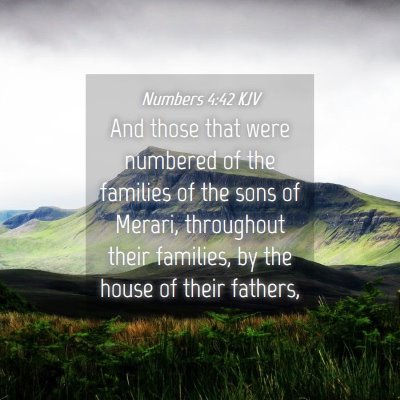 Picture 04 - Numbers 4:42 KJV - And those that were numbered of the families of - Bible Verse Picture
