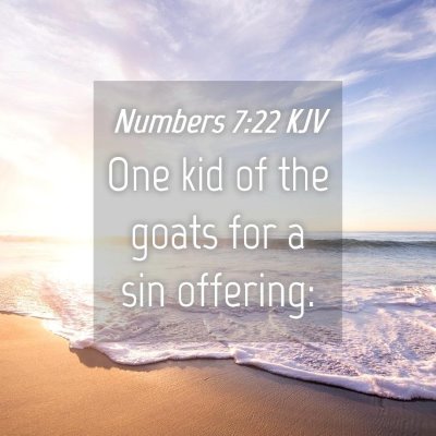 Picture 04 - Numbers 7:22 KJV - One kid of the goats for a sin - Bible Verse Picture