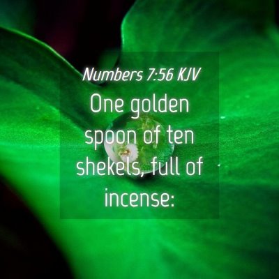 Picture 04 - Numbers 7:56 KJV - One golden spoon of ten shekels, full of - Bible Verse Picture