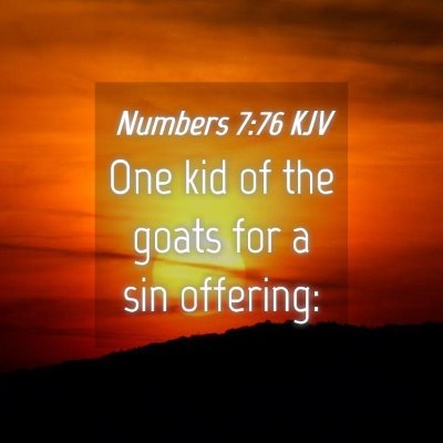Picture 04 - Numbers 7:76 KJV - One kid of the goats for a sin - Bible Verse Picture