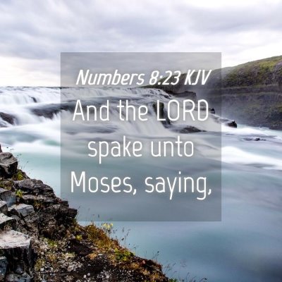 Picture 04 - Numbers 8:23 KJV - And the LORD spake unto Moses, - Bible Verse Picture
