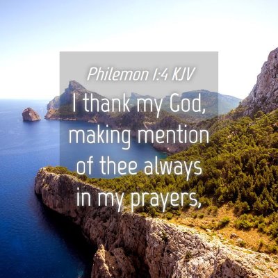 Picture 04 - Philemon 1:4 KJV - I thank my God, making mention of thee always in - Bible Verse Picture