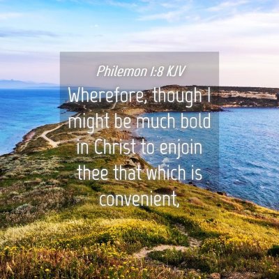 Picture 04 - Philemon 1:8 KJV - Wherefore, though I might be much bold in Christ - Bible Verse Picture