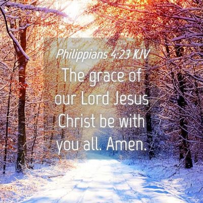 Picture 04 - Philippians 4:23 KJV - The grace of our Lord Jesus Christ be with you - Bible Verse Picture