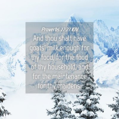 Picture 04 - Proverbs 27:27 KJV - And thou shalt have goats' milk enough for thy - Bible Verse Picture