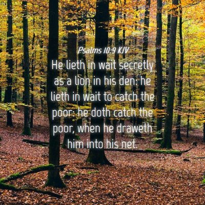 Picture 04 - Psalms 10:9 KJV - He lieth in wait secretly as a lion in his den: - Bible Verse Picture