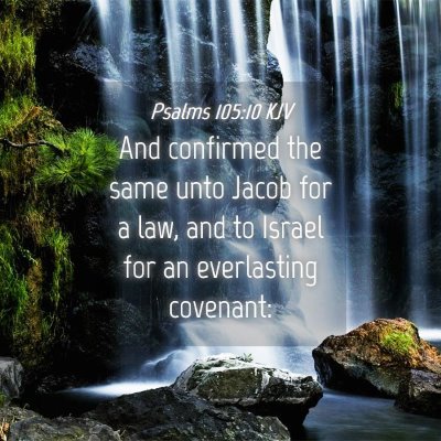 Picture 04 - Psalms 105:10 KJV - And confirmed the same unto Jacob for a law, and - Bible Verse Picture