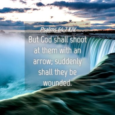 Picture 04 - Psalms 64:7 KJV - But God shall shoot at them with an arrow; - Bible Verse Picture