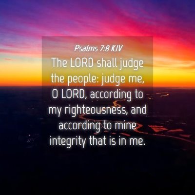 Picture 04 - Psalms 7:8 KJV - The LORD shall judge the people: judge me, O - Bible Verse Picture
