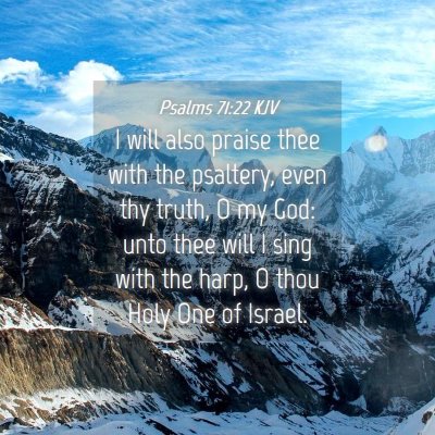 Picture 04 - Psalms 71:22 KJV - I will also praise thee with the psaltery, even - Bible Verse Picture