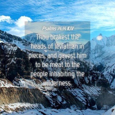 Picture 04 - Psalms 74:14 KJV - Thou brakest the heads of leviathan in pieces, - Bible Verse Picture