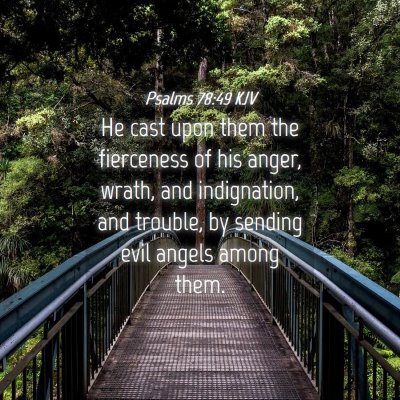 Picture 04 - Psalms 78:49 KJV - He cast upon them the fierceness of his anger, - Bible Verse Picture